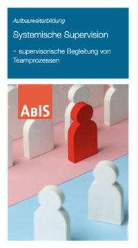 Flyer Systemische Supervision – ABIS Institut Leipzig Flyer zur Aufbauweiterbildung Systemische Supervision am ABIS Institut Leipzig – Teams professionell begleiten.