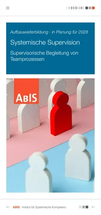 Flyer Systemische Supervision – ABIS Institut Leipzig Flyer zur Aufbauweiterbildung Systemische Supervision am ABIS Institut Leipzig – Teams professionell begleiten.